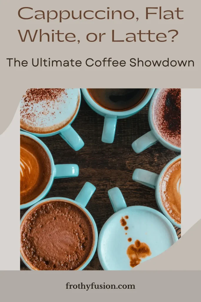 Cappuccino vs Flat White vs Latte - Which Coffee Is Actually Best? 3 An array of coffee cups showcasing cappuccino, flat white, and latte, highlighting the differences in milk foam, texture, and presentation