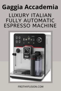 Gaggia Accademia Review: Is This Premium Super Automatic Espresso Machine Worth It? 3 A Pinterest Pin featuring the Gaggia Accademia fully automatic espresso machine with a sleek stainless steel design, digital display, and built-in milk frother, along with the article title overlay.