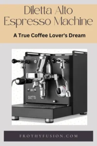 Diletta Alto Espresso Machine Review Coffee Lover's Dream 3 Pinterest Pin featuring the Diletta Alto Espresso Machine, a dual boiler system with an E61 group head, perfect for home baristas looking for café-quality espresso.