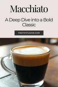 Macchiato - For Strong Coffee Lovers 5 Explore the rich history and bold flavor of the Macchiato espresso beverage. Learn everything about this classic drink.