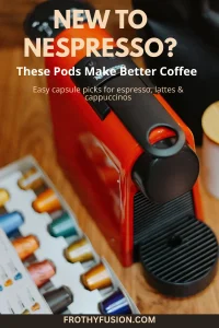 Pods for Nespresso: A Guide to Better Coffee at Home ☕✨ 3 Beginner guide to choosing coffee pods for Nespresso espresso machines