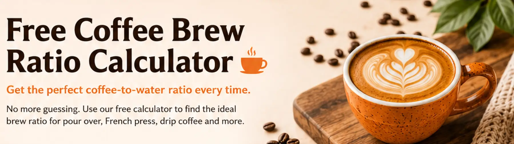 Free Coffee Brew Ratio Calculator ☕ Get the Perfect Cup Every Time 1 Free Coffee Brew Ratio Calculator