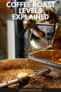 Light vs Medium vs Dark Roast: Coffee Roasting Guide 3 Pinterest pin explaining how Coffee Roasting affects coffee flavor profiles and aroma