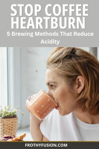 Best Brewing Methods for Low-Acid Coffee ☕✨ 3 Woman drinking a low acid cup of coffee highlighting the best brewing methods for low-acid coffee