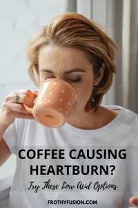 Low Acid Coffee Brands: The Best Choices for Sensitive Stomachs ☕ 3 Pinterest pin showing low acid coffee brands recommended for people who experience heartburn and acid reflux from regular coffee.