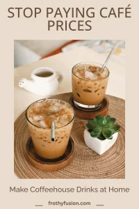 How to Make Café-Style Drinks at Home (Beginner Guide) 3 Pinterest pin showing several café-style coffee drinks on a table with text reading "Stop Paying Café Prices – Make Café-Style Drinks at Home."
