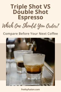 Triple Shot vs Double Shot Espresso: What's the Difference? 3 Pinterest graphic comparing triple shot vs double shot espresso with differences in caffeine, flavor, strength, and which espresso is best for different coffee drinkers.
