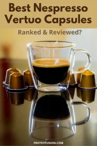 Nespresso Vertuo Capsules Ranked (2026) 3 Pinterest graphic featuring the best Nespresso Vertuo capsules ranked for espresso, coffee, lattes, and iced drinks.