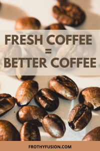 Why Fresh Coffee Beans Matter More Than You Think 3 Why Fresh coffee beans Matter showing why freshly roasted coffee creates better flavor.