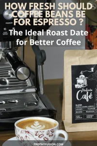 How Fresh Should Coffee Beans Be for Espresso? (2026 Guide) 3 How Fresh Should Coffee Beans Be for Espresso - Fresh coffee beans beside an espresso machine and fresh brewed coffee illustrating that fresh is best